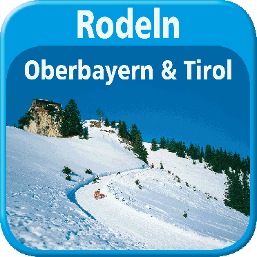 Rodeln Oberbayern & Tirol Georg Loth|Rosemarie Loth Rother Rodelführer 