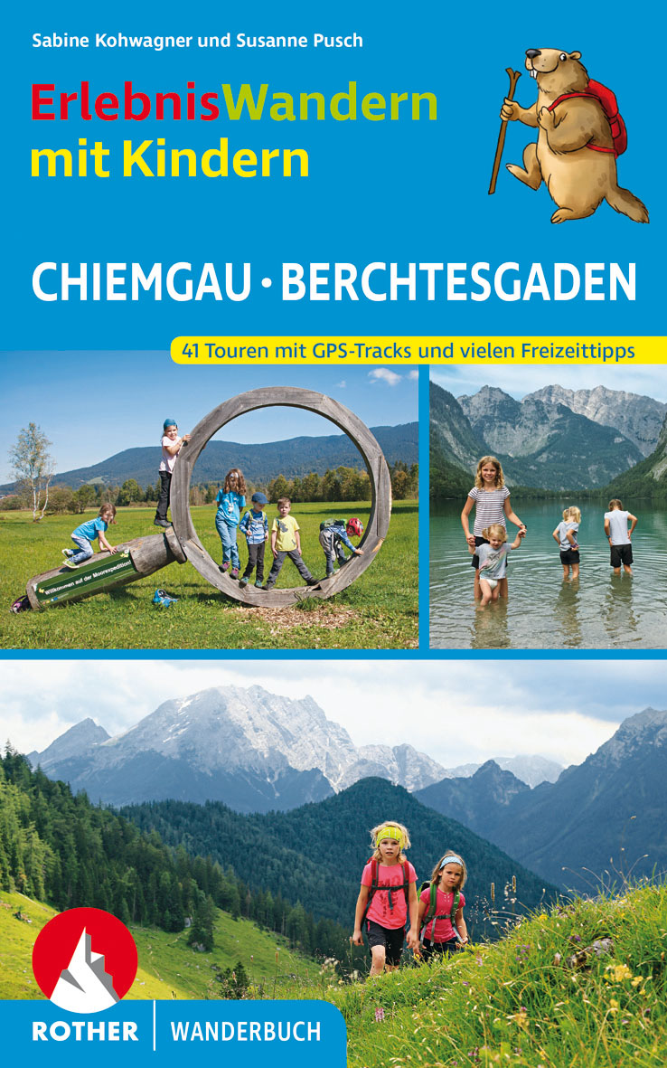 Chiemgau – Berchtesgaden, ErlebnisWandern mit Kindern | Bergverlag Rother